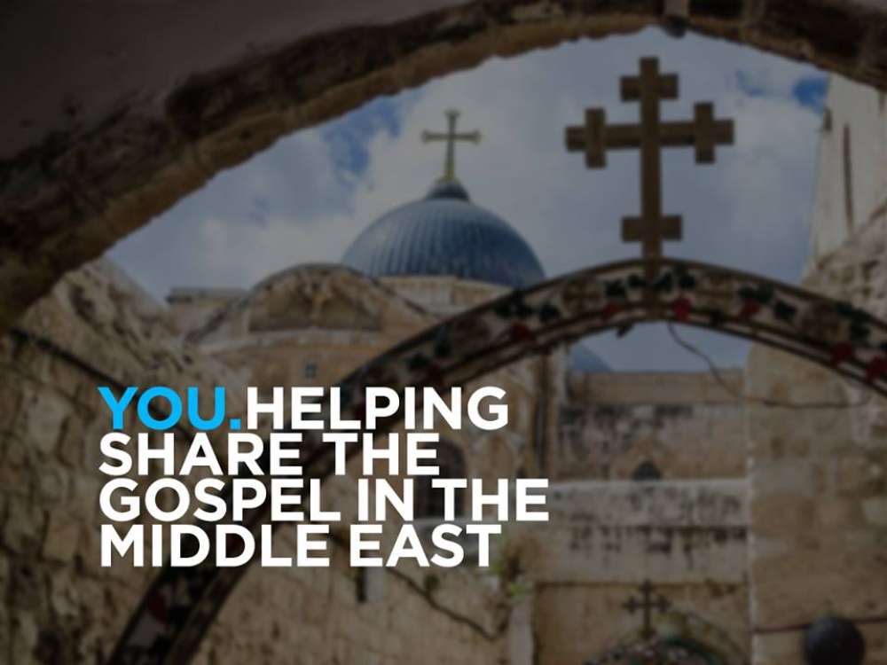 You, Helping Share the Gospel in the Middle East