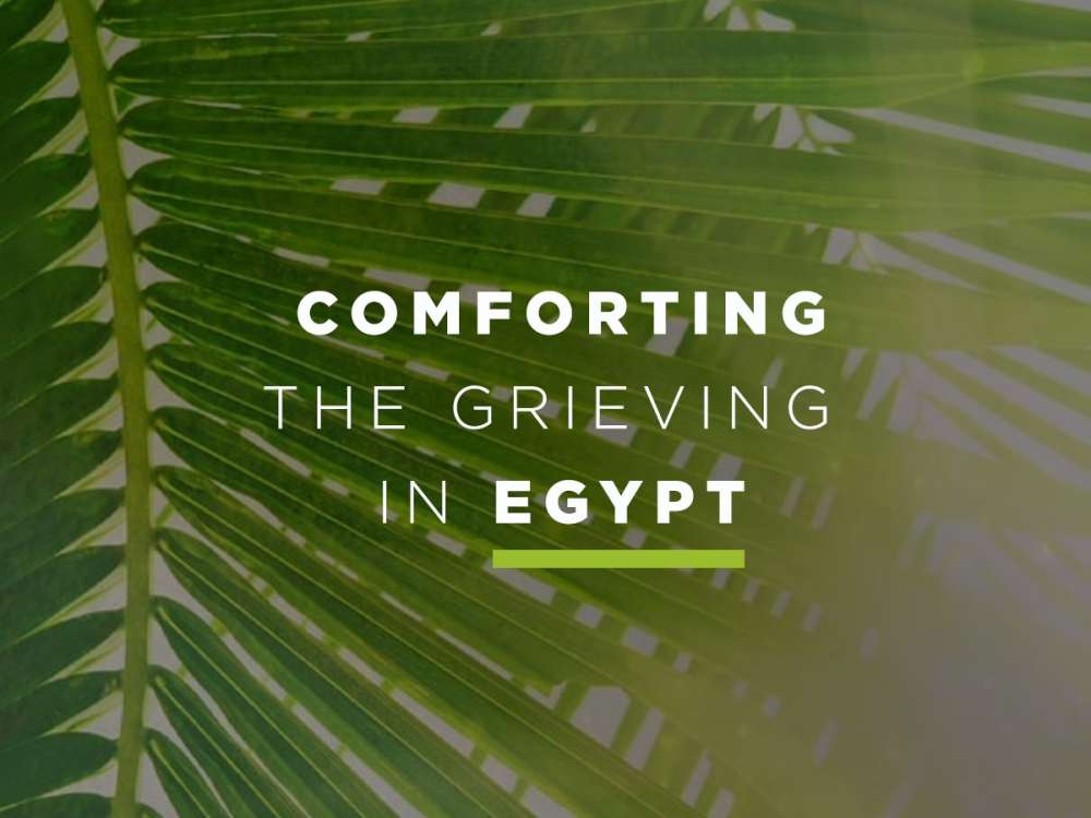Comforting the Grieving in Egypt