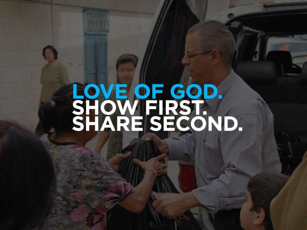Love of God. Show First. Share Second