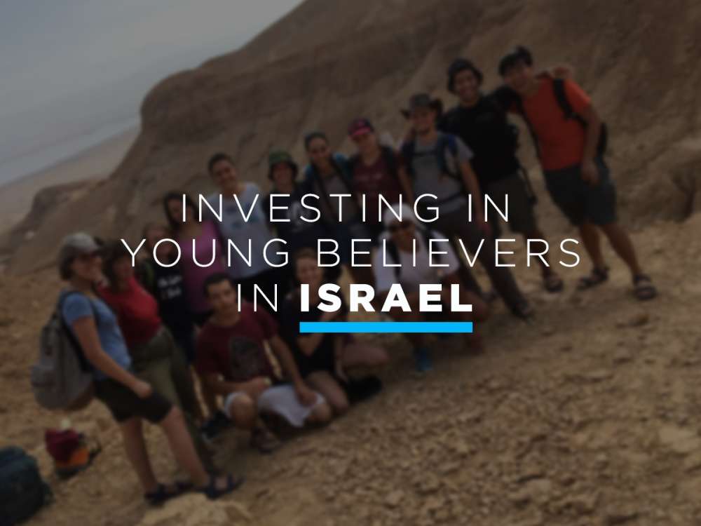 You. Investing in Young Believers In Israel